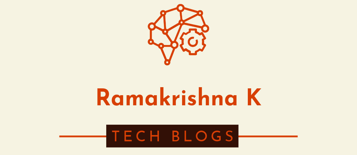 Ramakrishna K Tech Blogs